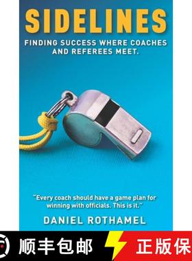 预订 Sidelines: Finding success where coaches and referees meet [9781736440827]