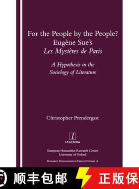 【3-4周达】For the People, by the People?: Eugene Sue's Les Mysteres De Paris - A Hypothesis in the S... [9781900755894]