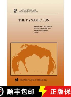【3-4周达】The Dynamic Sun: Proceedings of the Summerschool and Workshop held at the Solar Observator... [9789401038263]