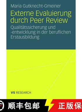 【3-4周达】Externe Evaluierung durch Peer Review: Qualitätssicherung und -entwicklung in der berufli... [9783531162331]
