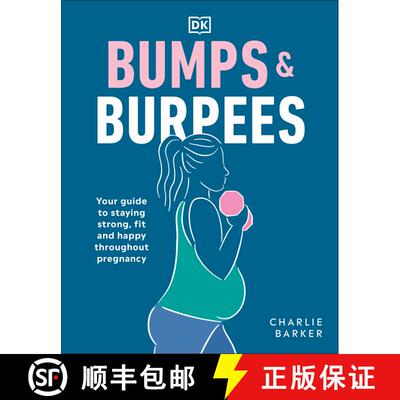 【3-4周达】Bumps and Burpees: Workouts for a Healthier Pregnancy, an Easier Delivery, and a Faster Re... [9780241491119]