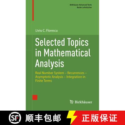 【3-4周达】Selected Topics in Mathematical Analysis : Real Number System - Recurrences - Asymptotic A... [9783031677830]