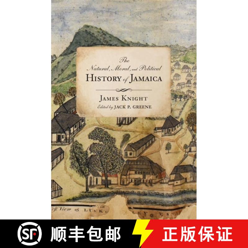 【4周达】Natural, Moral, and Political History of Jamaica, and the Territories thereon depending: Fro... [9780813945569]