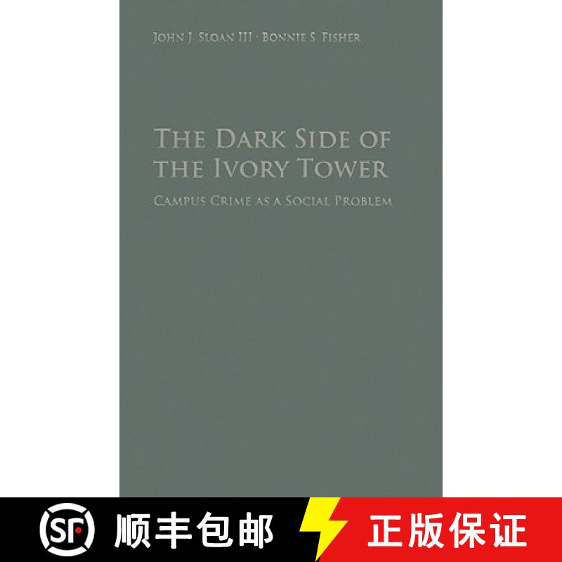 【3-4周达】The Dark Side of the Ivory Tower: Campus Crime as a Social Problem [9780521195171]
