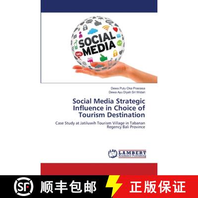 预订 Social Media Strategic Influence in Choice of Tourism Destination [9786139851027]