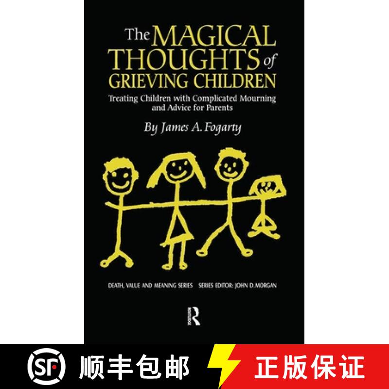 【3-4周达】The Magical Thoughts of Grieving Children: Treating Children with Complicated Mourning and... [9780895032058]