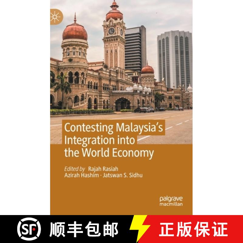 【3-4周达】Contesting Malaysia's Integration Into the World Economy [9789811606496]