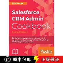 预订 Salesforce CRM Admin Cookbook -: Solutions to help you implement, configure, and customize your ... [9781788625517]