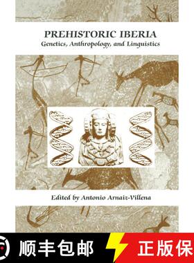 【3-4周达】精装 Prehistoric Iberia: Genetics, Anthropology, and Linguistics [9780306463648]