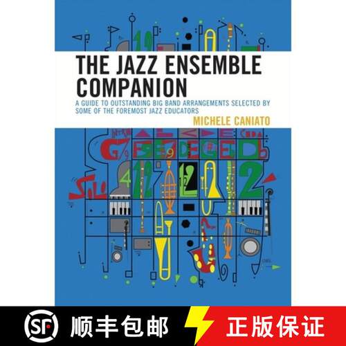 【3-4周达】The Jazz Ensemble Companion : A Guide to Outstanding Big Band Arrangements Selected by Som... [9781607092780]