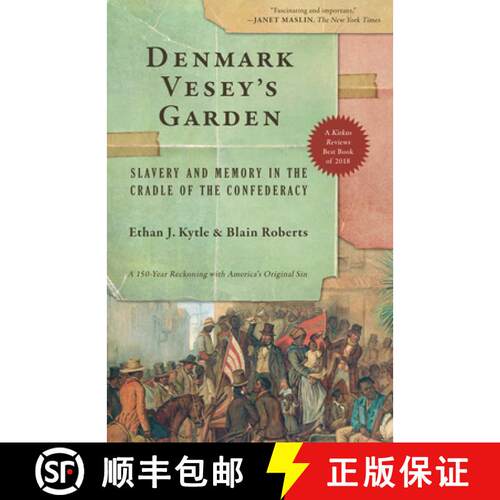 【3-4周达】Denmark Vesey's Garden : Slavery and Memory in the Cradle of the Confederacy [9781620975466]