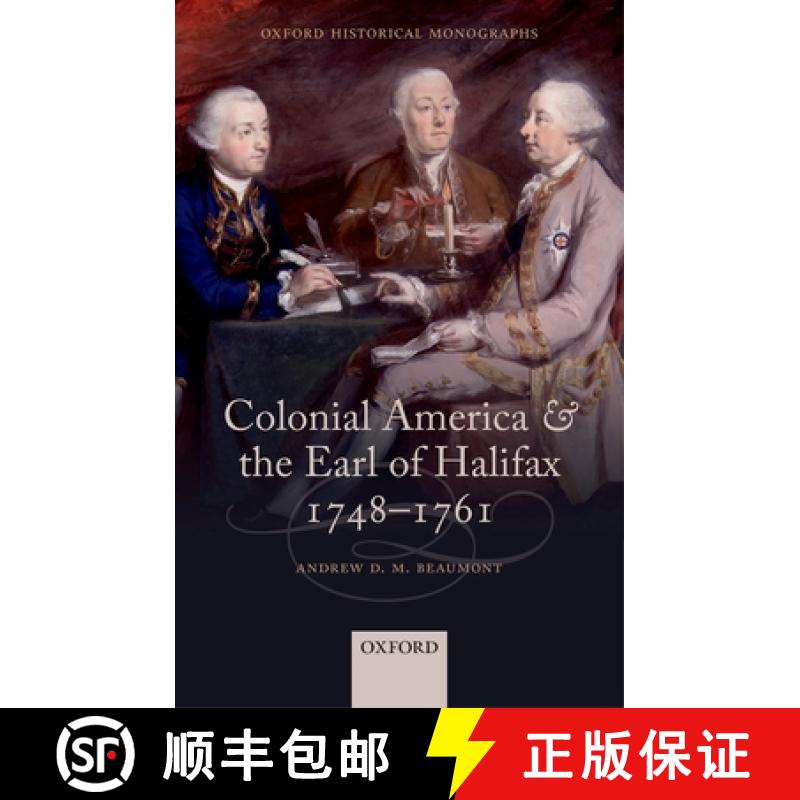 【3-4周达】1748-1761年的美国殖民地与哈利法克斯伯爵 Colonial America and the Earl of Halifax, 1748-1761 [9780198723974]