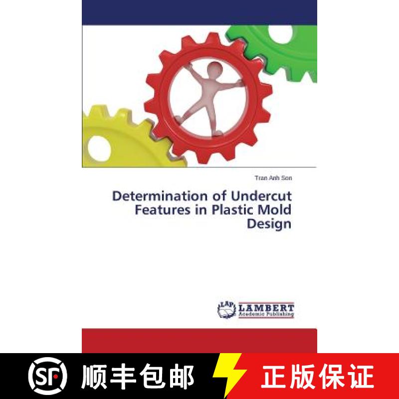 预订 Determination of Undercut Features in Plastic Mold Design [9783659587399]