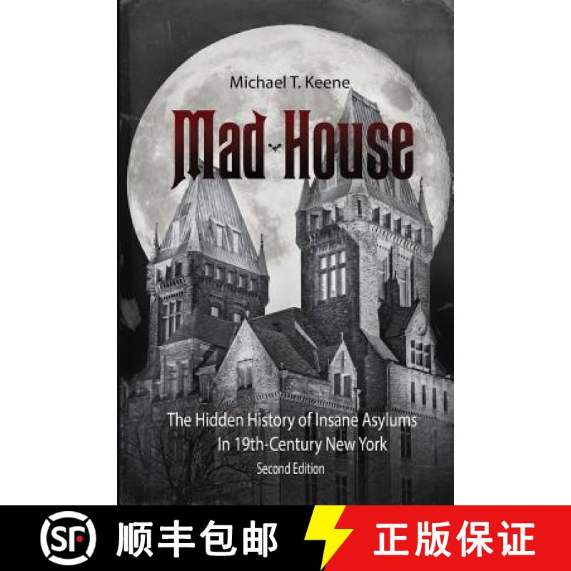 【3-4周达】Madhouse: The Hidden History of Insane Asylums in 19th Century New York [9780998850825]