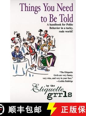 预订 Things You Need To Be Told: A Handbook for Polite Behavior in a Tacky, Rude World! [9780425183700]