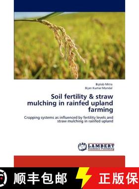 预订 Soil fertility & straw mulching in rainfed upland farming [9783848499458]