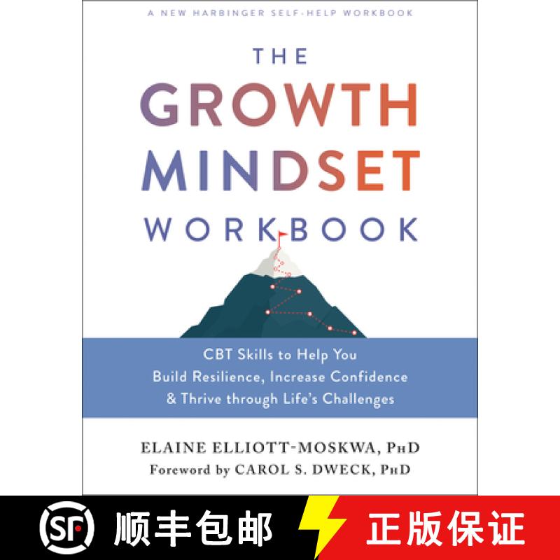 【3-4周达】The Growth Mindset Workbook: CBT Skills to Help You Build Resilience, Increase Confidence,... [9781684038299]