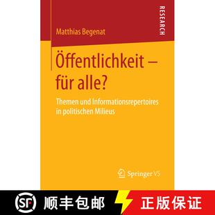 【3-4周达】Öffentlichkeit – für alle?: Themen und Informationsrepertoires in politischen Milieus (... [9783658112851]