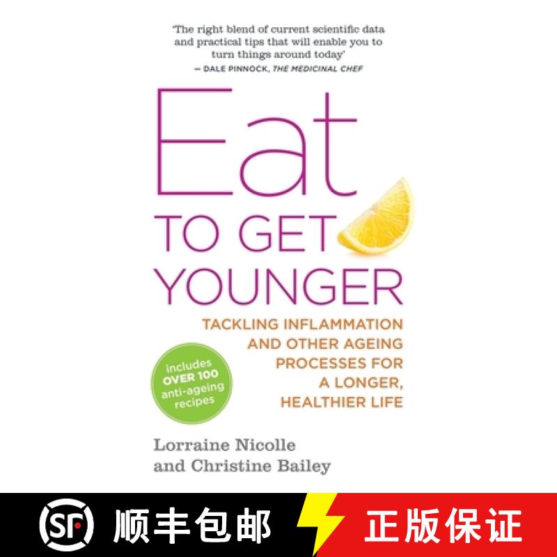 【3-4周达】Eat to Get Younger: Tackling Inflammation and Other Ageing Processes for a Longer, Healthi... [9781848191792]