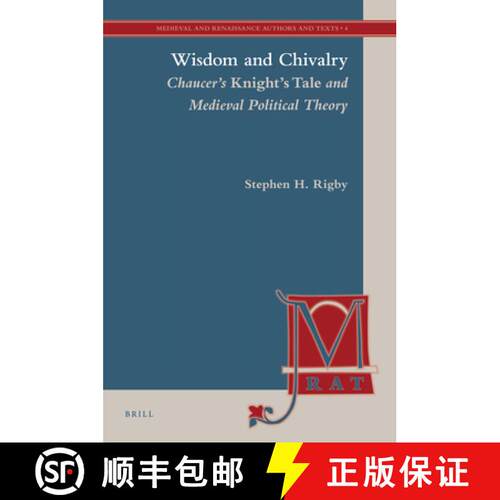 预订 精装 Wisdom and Chivalry: Chaucer's Knight's Tale and Medieval Political Theory [9789004176249]