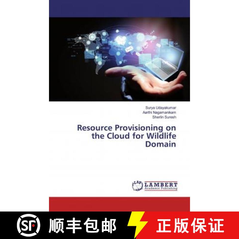 预订 Resource Provisioning on the Cloud for Wildlife Domain [9786139990528]