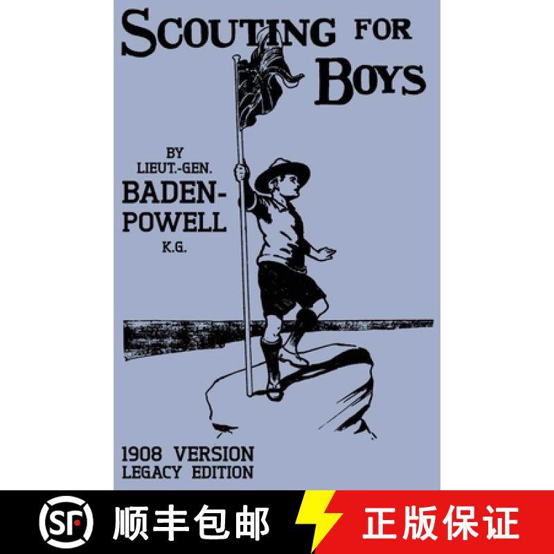 预订 Scouting For Boys 1908 Version (Legacy Edition): The Original First Handbook That Started The Gl... [9781643890609]