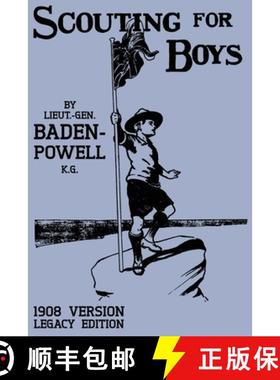 预订 Scouting For Boys 1908 Version (Legacy Edition): The Original First Handbook That Started The Gl... [9781643890609]