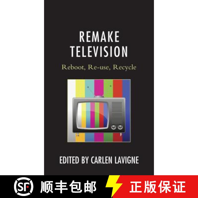 预订 Remake Television : Reboot, Re-use, Recycle [9781498550475]