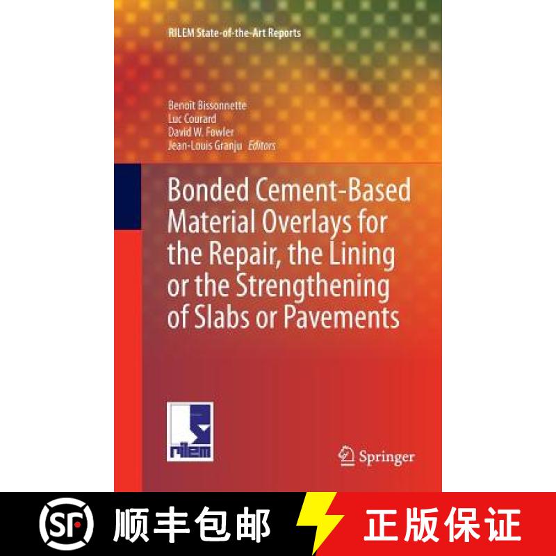 【4周达】Bonded Cement-Based Material Overlays for the Repair, the Lining or the Strengthening of Sla... [9789400735736]