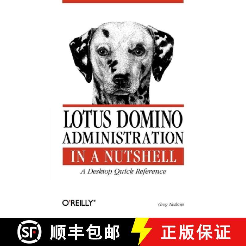 【3-4周达】Lotus Domino Administration in a Nutshell - A Desktop Quick Reference: A Desktop Quick Ref... [9781565927179]