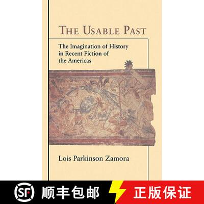 【3-4周达】The Usable Past: The Imagination of History in Recent Fiction of the Americas [9780521058094]