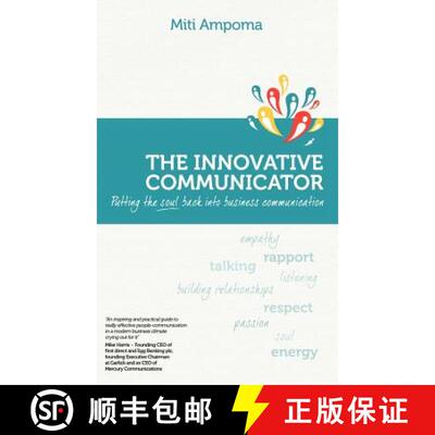预订 The Innovative Communicator: Putting the Soul Back Into Business Communication [9781452556857]