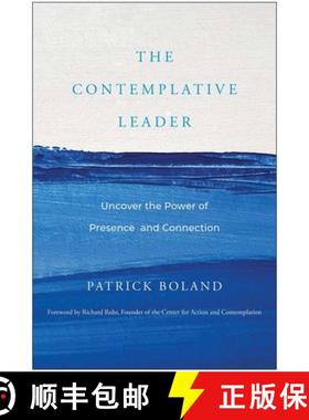 【3-4周达】The Contemplative Leader: Uncover the Power of Presence and Connection [9781637744277]