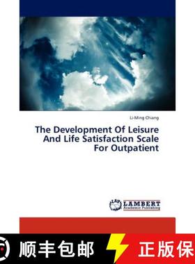 预订 The Development Of Leisure And Life Satisfaction Scale For Outpatient [9783659225529]