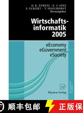 【3-4周达】Wirtschaftsinformatik 2005: eEconomy, eGovernment, eSociety [9783790815740]
