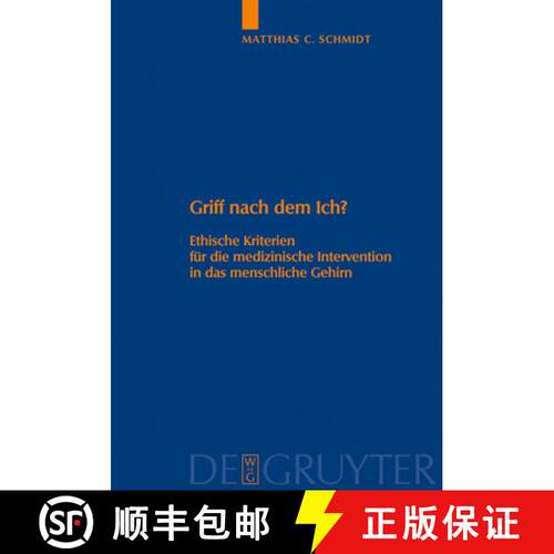 【3-4周达】精装 Griff nach dem Ich? – Ethische Kriterien für die medizinische Intervention in das m... [9783110208177]