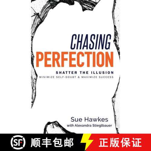 【3-4周达】精装 Chasing Perfection-- : Shatter The Illusion; Minimize Self-Doubt & Maximize Success [9781599328461]