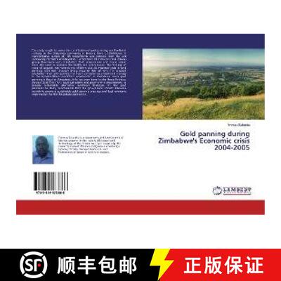 预订 Gold panning during Zimbabwe's Economic crisis 2004-2005 [9783659573866]