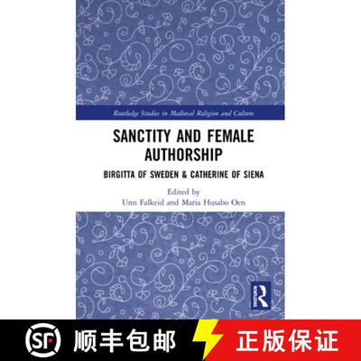 【3-4周达】精装 Sanctity and Female Authorship : Birgitta of Sweden & Catherine of Siena [9780367368555]