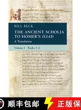【3-4周达】The Ancient Scholia to Homer's Iliad: Volume 1, Books 1-2: A Translation [9781009547383]