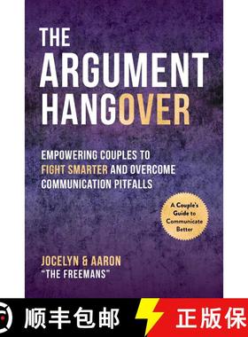 【3-4周达】The Argument Hangover: Empowering Couples to Fight Smarter and Overcome Communication Pitf... [9781510763418]
