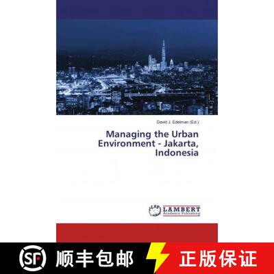 预订 Managing the Urban Environment - Jakarta, Indonesia [9786200570925]