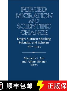 【3-4周达】Forced Migration and Scientific Change: Emigre German-Speaking Scientists and Scholars aft... [9780521497411]