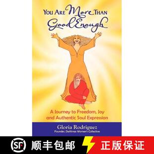 【3-4周达】You Are More Than Good Enough: A Journey to Freedom, Joy and Authentic Soul Expression [9780615444765]