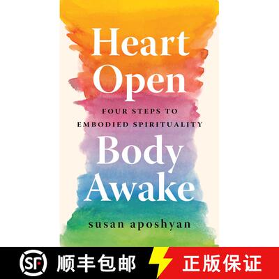 【3-4周达】Heart Open, Body Awake: Four Steps to Embodied Spirituality [9781611809404]
