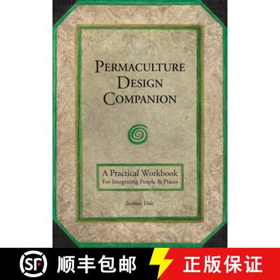 【3-4周达】Permaculture Design Companion: A Practical Workbook for Integrating People and Places [9781856233293]