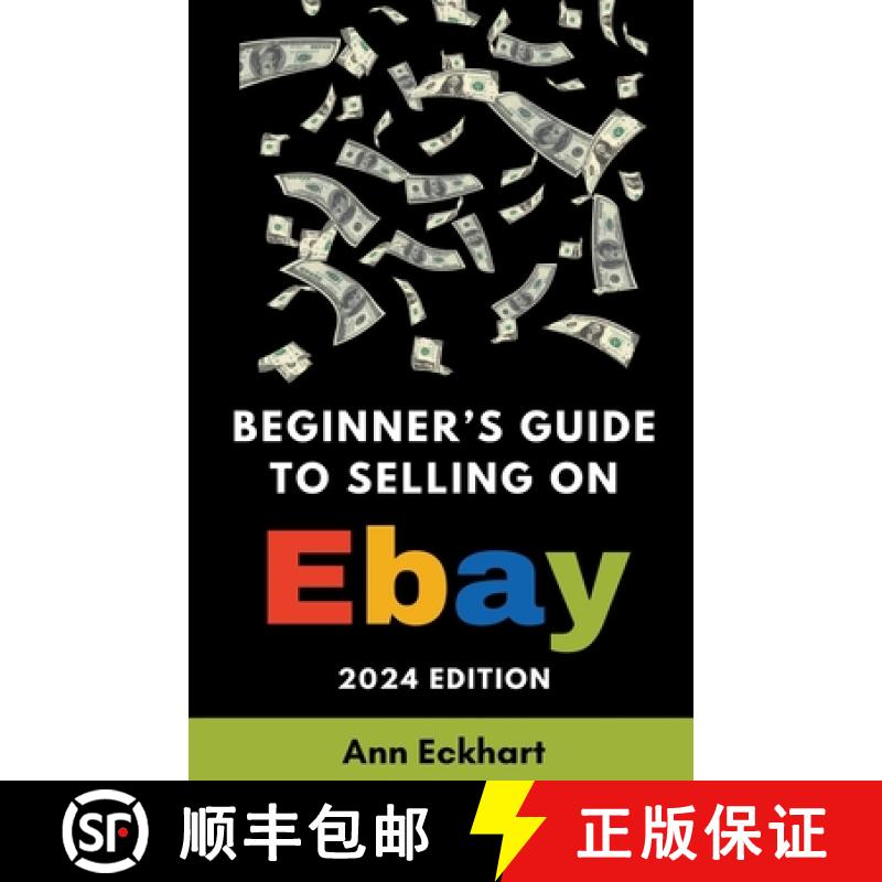 【2-3周达】Beginner's Guide To Selling On eBay 2024 Edition [9798224352418]