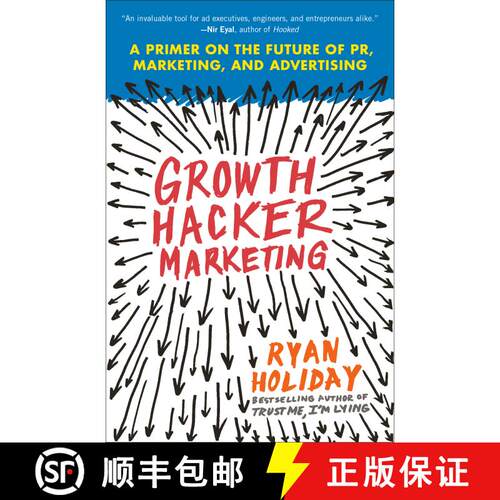 现货 黑客营销 Growth Hacker Marketing: A Primer on the Future of Pr, Marketing, and Advertising [9781591847380]