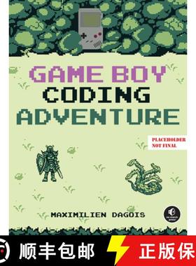 【3-4周达】Game Boy Coding Adventure: Learn Assembly and Master the Original 8-Bit Handheld [9781718503908]