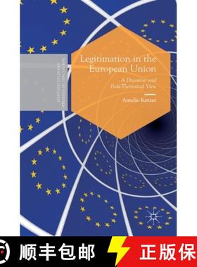 【3-4周达】Legitimation in the European Union : A Discourse- and Field-Theoretical View [9783030330309]